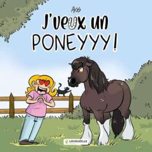 J'VEUX UN PONEYYY !