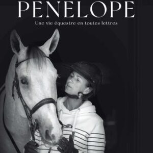 Livre Pénélope, Une Vie équestre